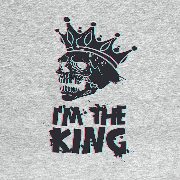 I'm the king by Designsforall